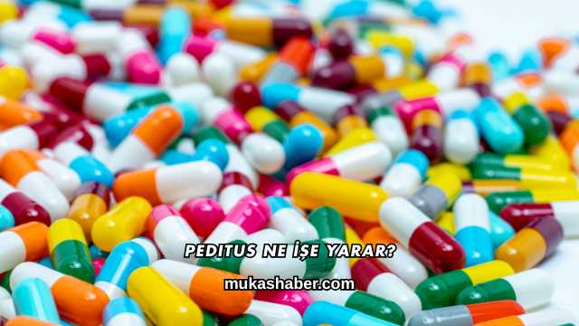 Peditus Ne İşe Yarar?