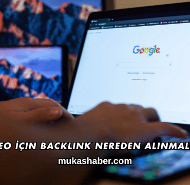 SEO İçin Backlink Nereden Alınmalı?