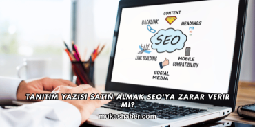 Tanıtım Yazısı Satın Almak SEO'ya Zarar Verir mi?