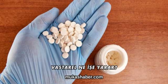Vastarel Ne İşe Yarar?