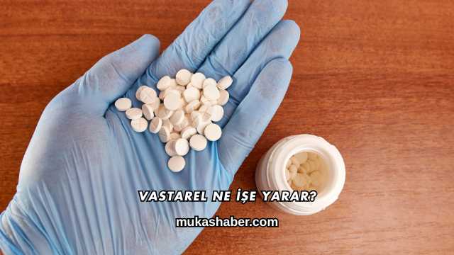Vastarel Ne İşe Yarar?