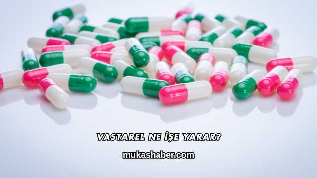 Vastarel Ne İşe Yarar?