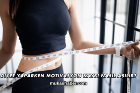 Diyet Yaparken Motivasyon Kaybı Nasıl Aşılır?