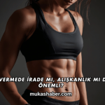 Kilo Vermede İrade mi, Alışkanlık mı Daha Önemli