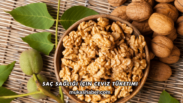 Saç Sağlığı İçin Ceviz Tüketimi